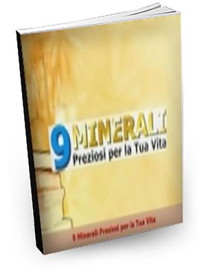 cover image of 9 Minerali Preziosi per la Tua Vita